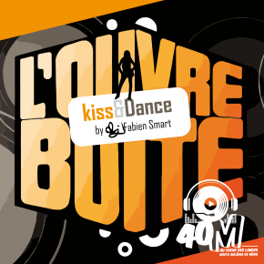 L' OUVRE BOITE - Le Son Kiss & Dance ! ! !