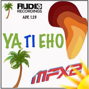 MFX2 - YA TI EHO