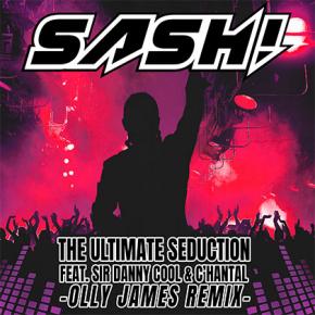 SASH ! FT SIR DANNY COOL & C'HANTAL - THE ULTIMATE SEDUCTION