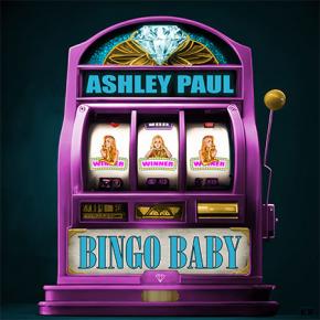 ASHLEY PAUL - BINGO BABY